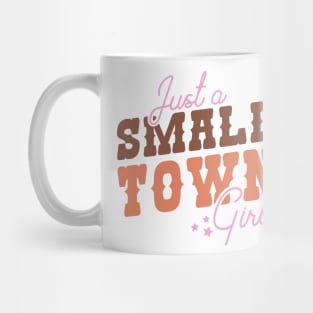 Just A Small Town Girl Mug